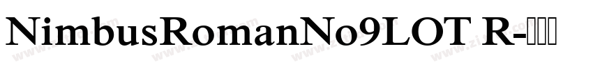 NimbusRomanNo9LOT R字体转换